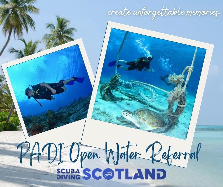 PADI OPEN WATER REFERRAL - 6th October 2025