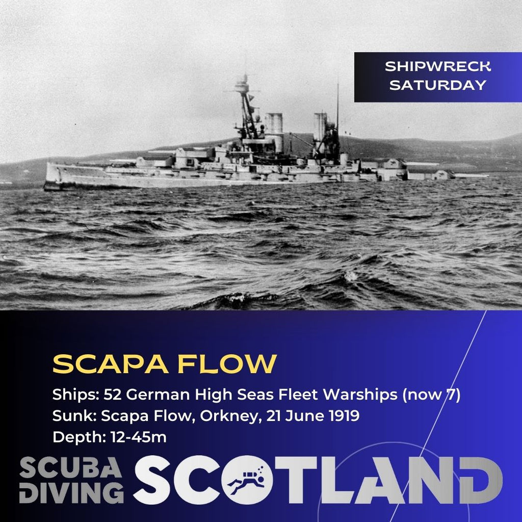 Ship Wreck Saturday - Scapa Flow